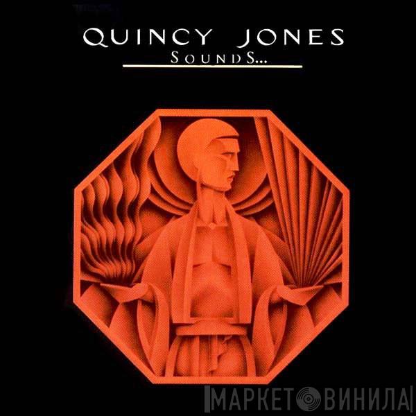  Quincy Jones  - Sounds ... And Stuff Like That!!