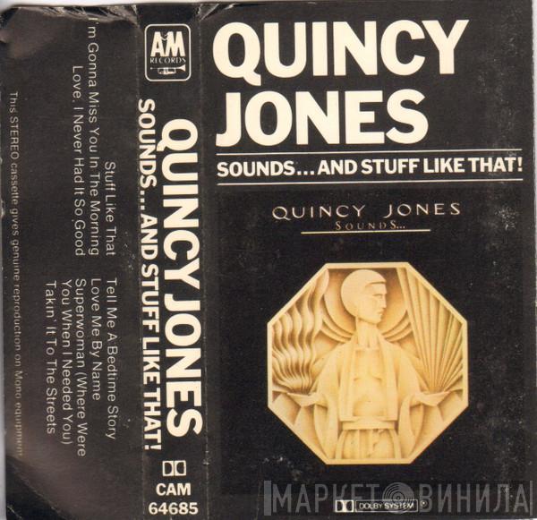 Quincy Jones  - Sounds ... And Stuff Like That!!