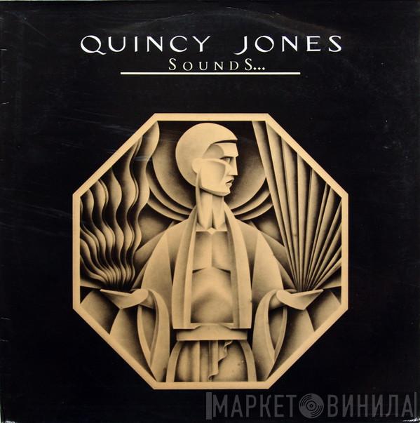  Quincy Jones  - Sounds ... And Stuff Like That!!