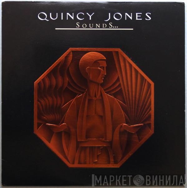  Quincy Jones  - Sounds ... And Stuff Like That!!