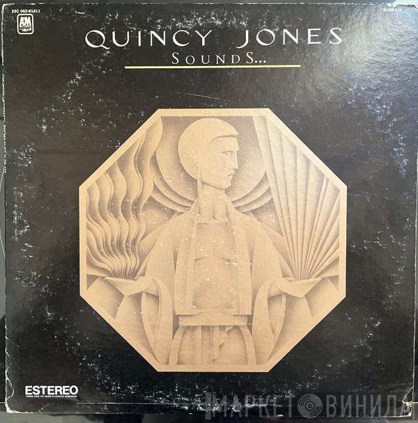  Quincy Jones  - Sounds ... And Stuff Like That!!