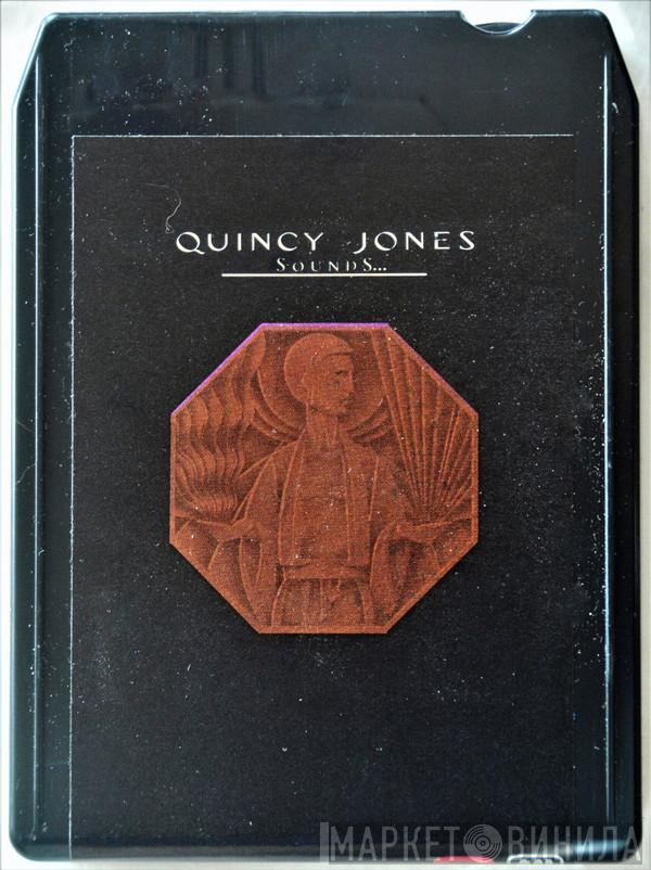  Quincy Jones  - Sounds...And Stuff Like That!!