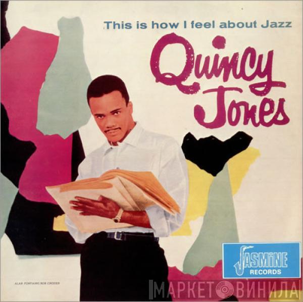 Quincy Jones - This Is How I Feel About Jazz