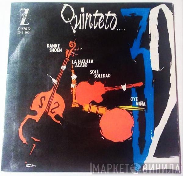 Quinteto 32 - Danke Shoen / La escuela acabó / Sole soledad / Oye niña