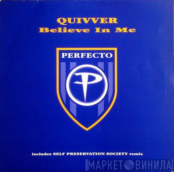 Quivver - Believe In Me