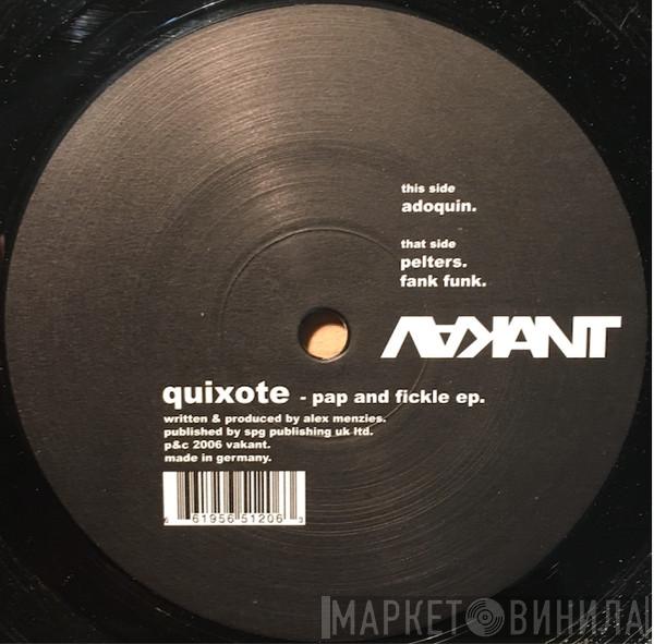 Quixote - Pap And Fickle EP