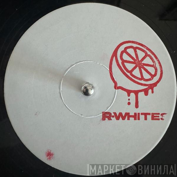  - R​-​Whites Vol. 4