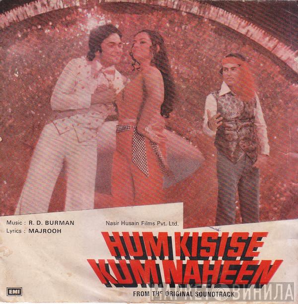 , R. D. Burman  Majrooh Sultanpuri  - Hum Kisise Kum Naheen