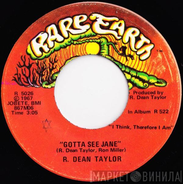 R. Dean Taylor - Gotta See Jane / Back Street