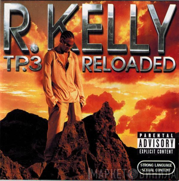 R. Kelly - TP.3 Reloaded