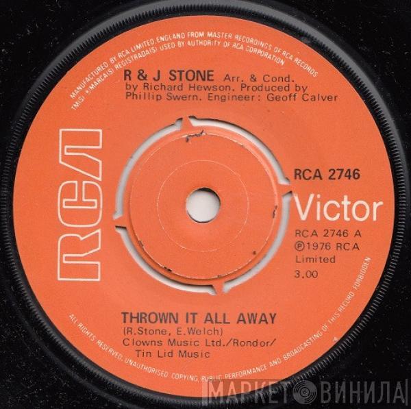 R & J Stone - Thrown It All Away