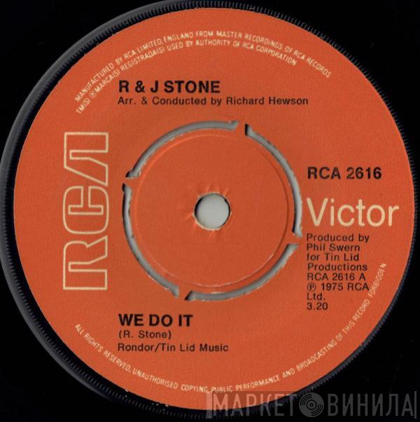 R & J Stone - We Do It