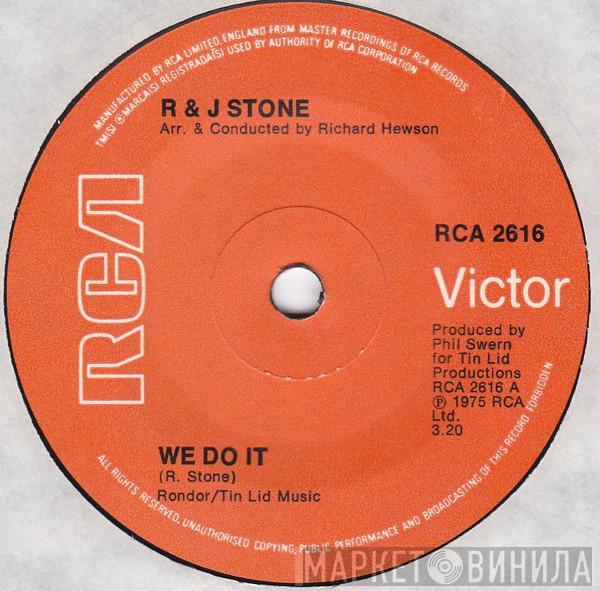 R & J Stone - We Do It