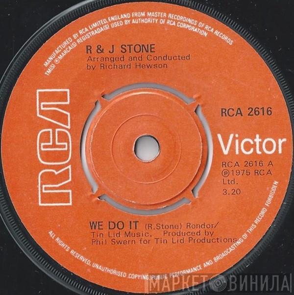 R & J Stone - We Do It