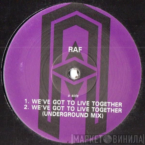 R.A.F. - We've Got To Live Together