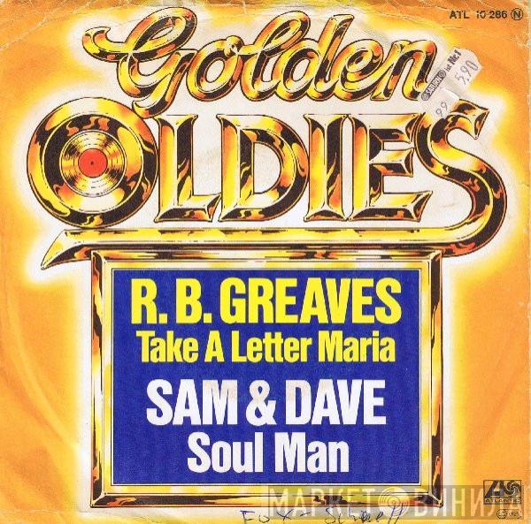 R.B. Greaves, Sam & Dave - Take A Letter Maria / Soul Man