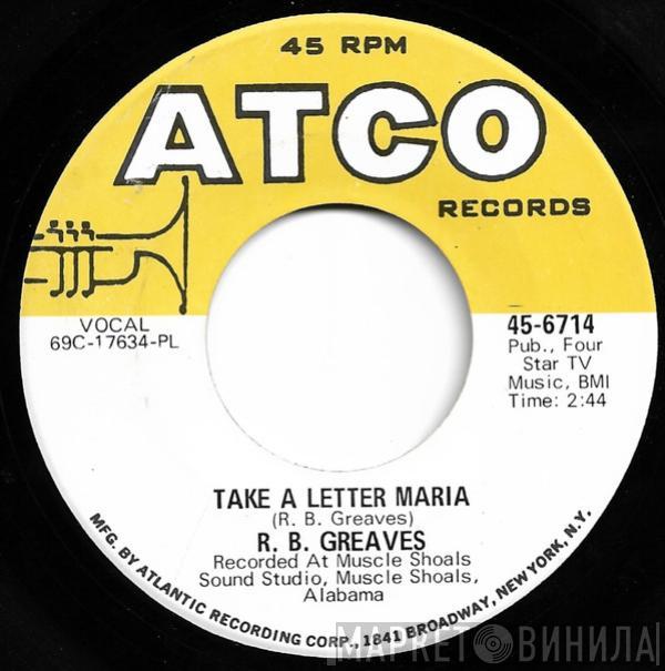 R.B. Greaves - Take A Letter Maria