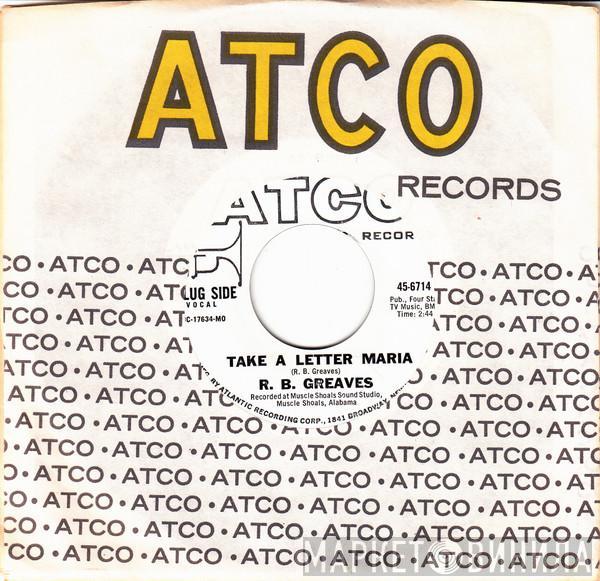  R.B. Greaves  - Take A Letter Maria