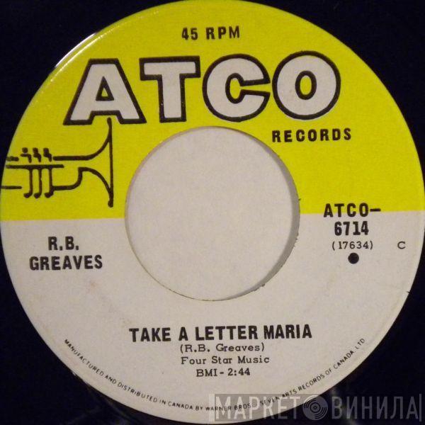  R.B. Greaves  - Take A Letter Maria