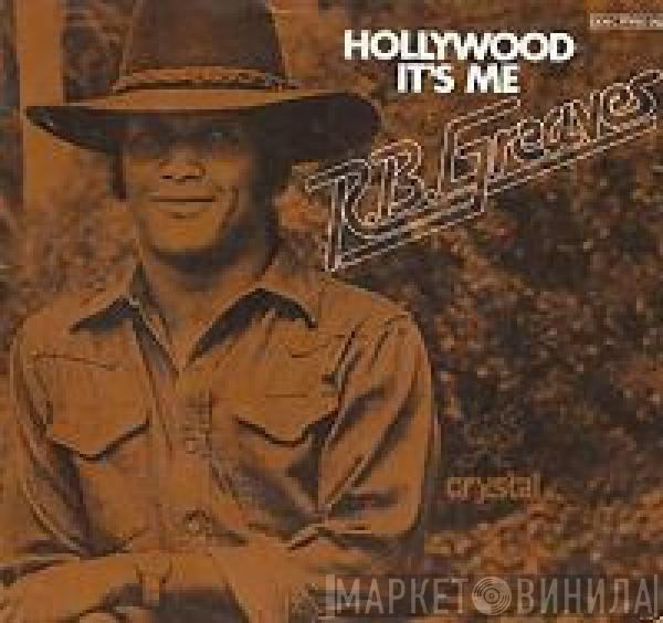  R.B. Greaves  - Hollywood It's Me