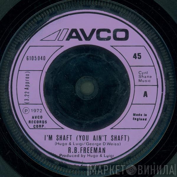 R.B. Freeman - I'm Shaft (You Ain't Shaft)