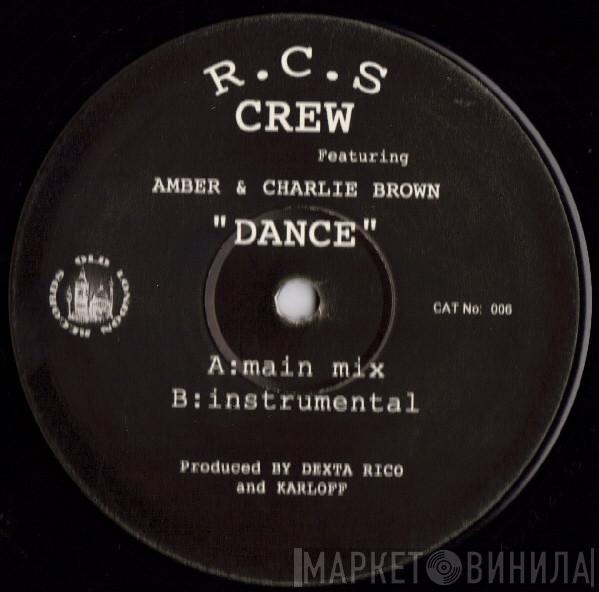 R.C.S Crew, Amber , MC Charlie Brown - Dance