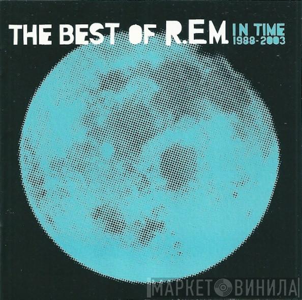  R.E.M.  - In Time: The Best Of R.E.M. 1988-2003