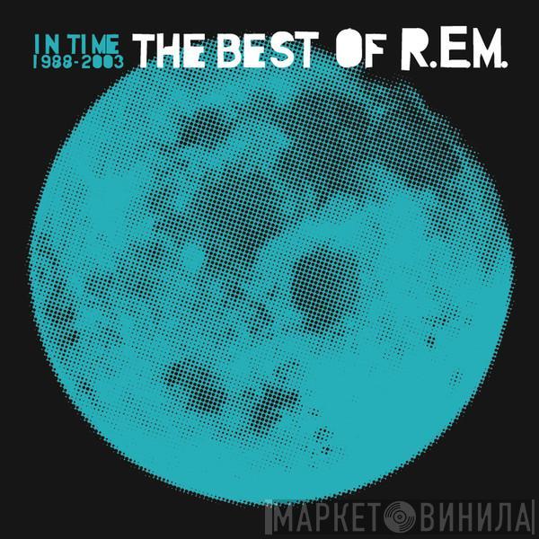  R.E.M.  - In Time: The Best Of R.E.M. 1988-2003