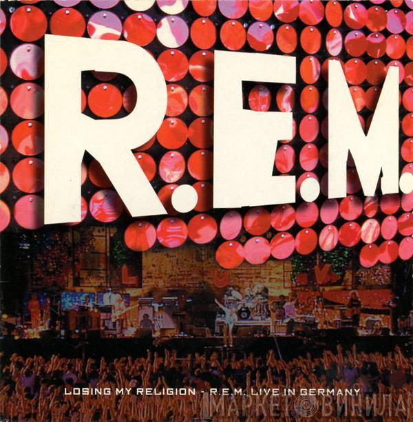  R.E.M.  - Losing My Religion - R.E.M. Live In Germany