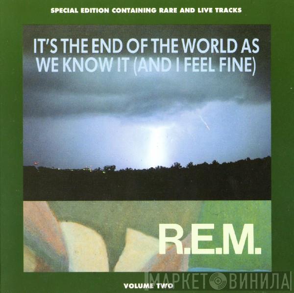  R.E.M.  - It's The End Of The World As We Know It (And I Feel Fine)