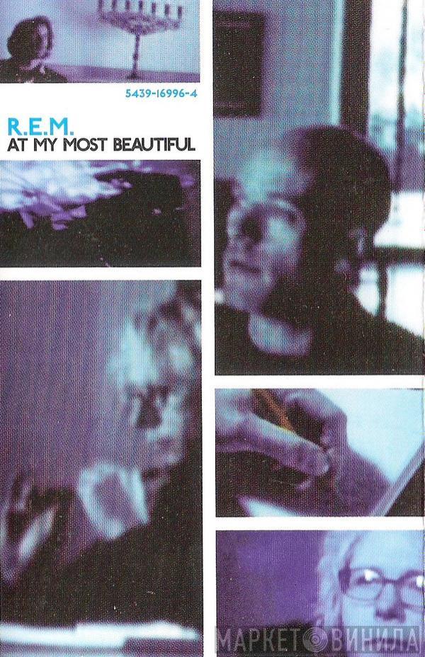 R.E.M. - At My Most Beautiful