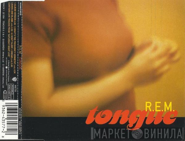 R.E.M. - Tongue