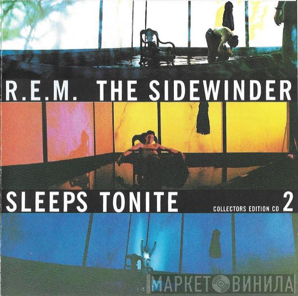  R.E.M.  - The Sidewinder Sleeps Tonite