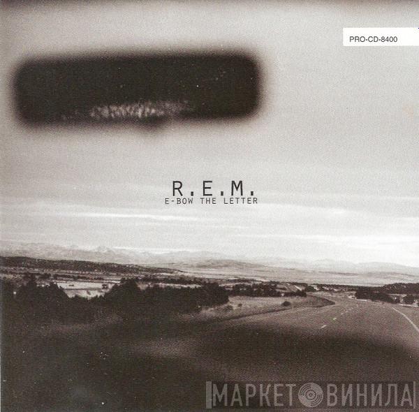  R.E.M.  - E-Bow The Letter