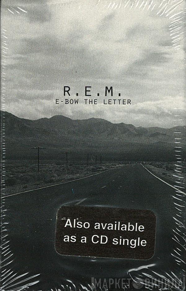  R.E.M.  - E-Bow The Letter