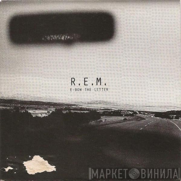  R.E.M.  - E-Bow The Letter