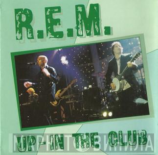  R.E.M.  - Up - In The Club