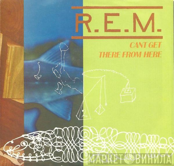  R.E.M.  - Cant Get There From Here