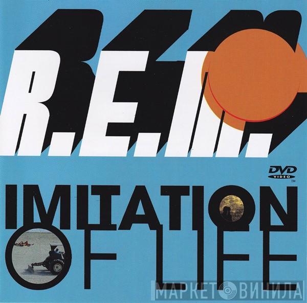 R.E.M. - Imitation Of Life