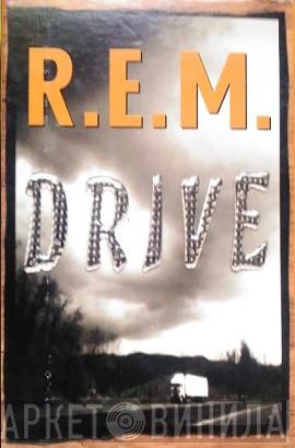  R.E.M.  - Drive