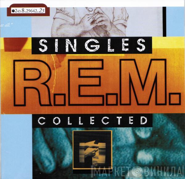 R.E.M. - Singles Collected