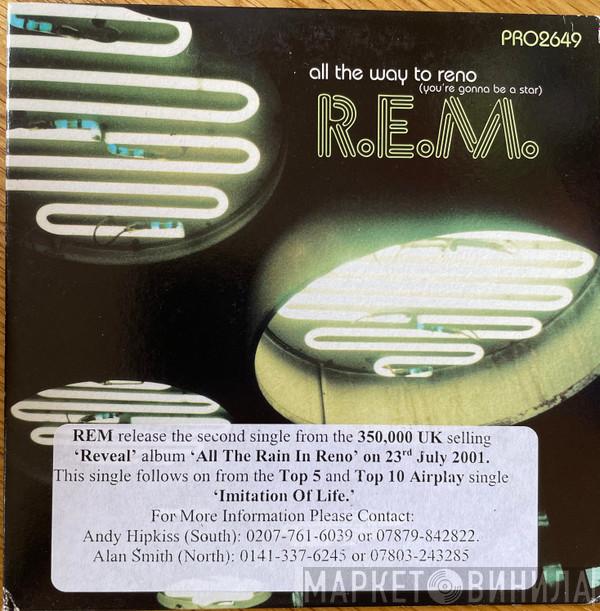 R.E.M. - All The Way To Reno (You're Gonna Be A Star)