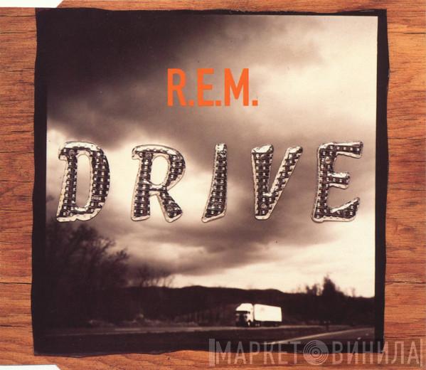 R.E.M. - Drive