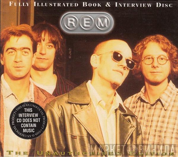 R.E.M. - Fully Illustrated Book & Interview Disc (The Unauthorized Edition)