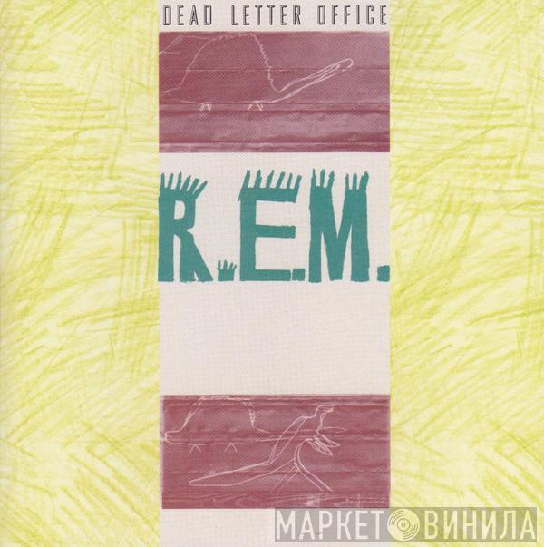 R.E.M. - Dead Letter Office