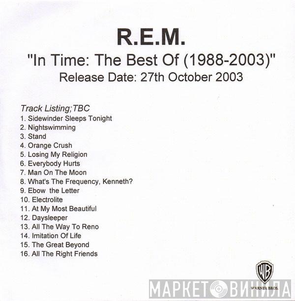  R.E.M.  - In Time: The Best Of (1988-2003)