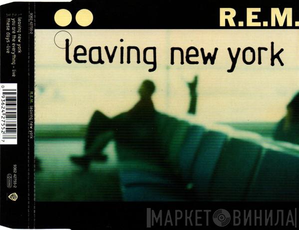  R.E.M.  - Leaving New York