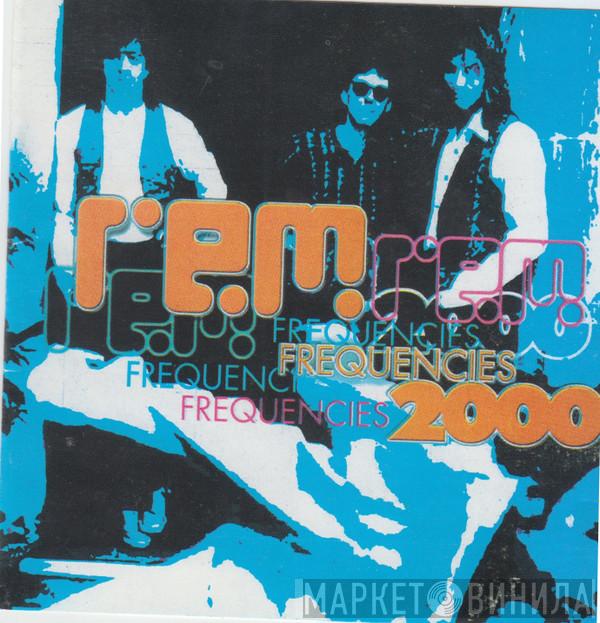  R.E.M.  - Frequencies 2000