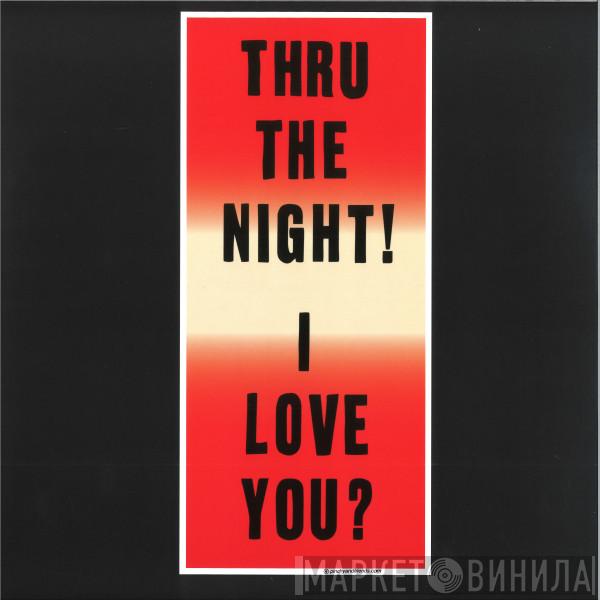 RüF Dug - Thru The Night / I Love You?