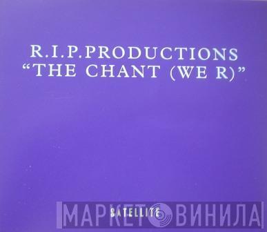 R.I.P. Productions - The Chant (We R)